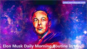 Elon-Musk-Daily-Morning-Routine-In-Hindi